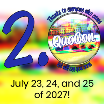 QuoCon 2.0 returns July 23, 24 and 25, 2027.
